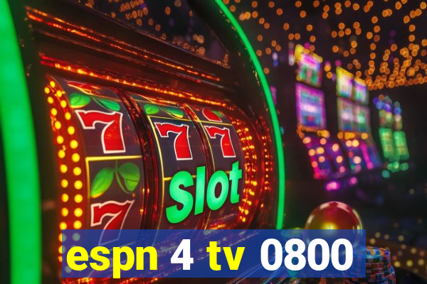 espn 4 tv 0800